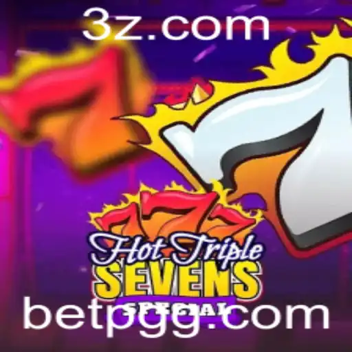 Descubra o Emocionante Mundo de HotTripleSevensSpecial e Como Apostar com Estratégia